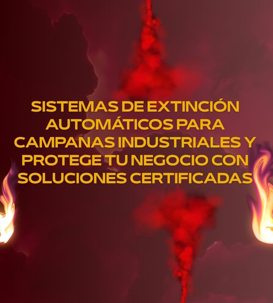 Sistemas de extinción automáticos para campanas industriales y protege tu negocio con soluciones certificadas. Protección avanzada contra incendios