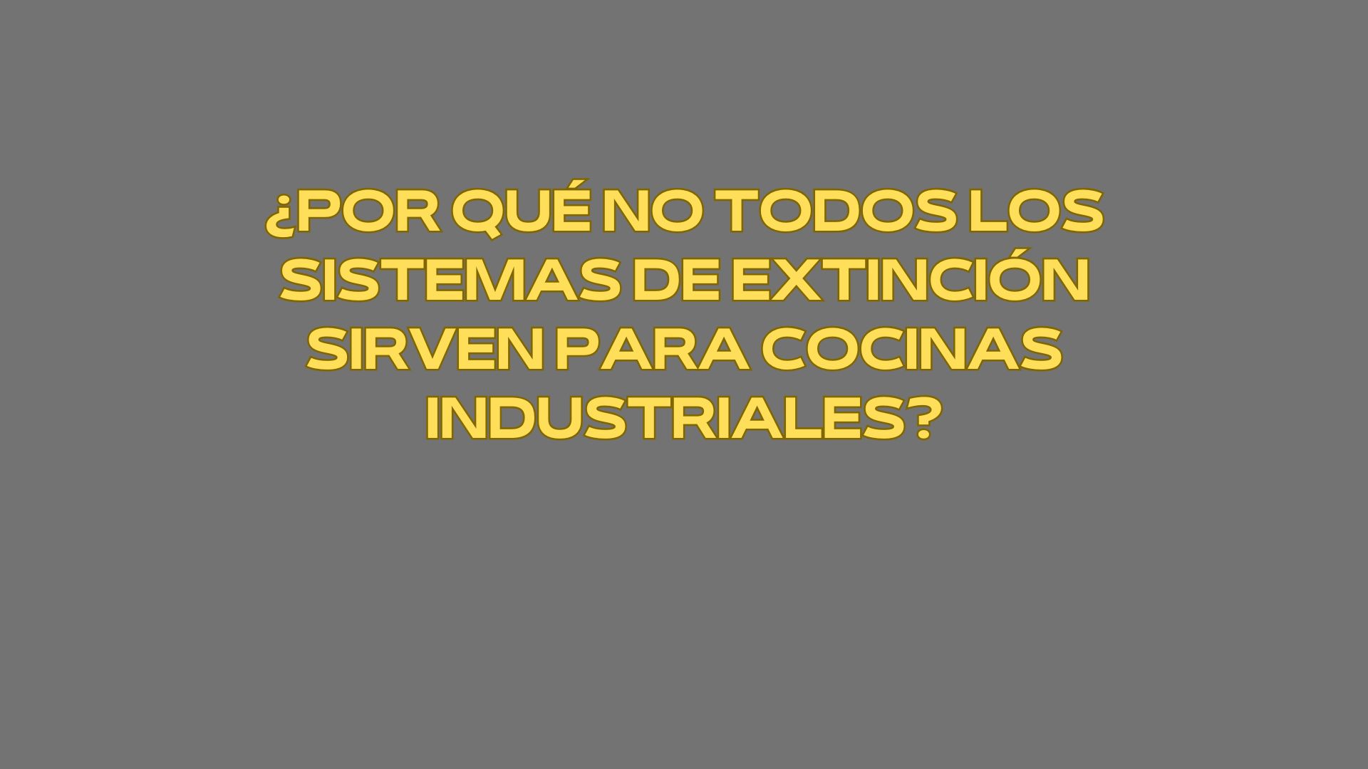 ¿Por qué no todos los sistemas de extinción sirven para cocinas industriales? La realidad técnica de la protección contra incendios en cocinas profesionales.